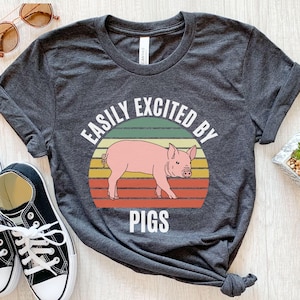 Easily Excited By Pigs Shirt, Funny Pig T-Shirt, Pig Gifts, Pig Graphic Tee, Retro Pig T-shirt, Farm Shirts, Gift For Pig Farmer, Pig Tshirt
