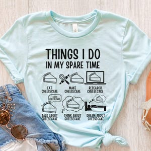 Cheesecake Shirt, Cheesecake Festival Tee, Cheesecake Day T-shirt, Cheesecake Gifts, Funny Cheesecake T Shirt, Cake Shirt, Gift For Baker
