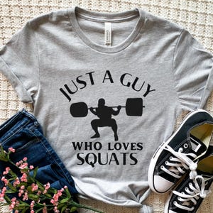 Squat Shirt, Squat Gifts For Him, Funny Squat T Shirt, Back Squat Gym Shirt, Workout Shirt, Just A Guy, Squatting Shirt, Powerlifter Shirt