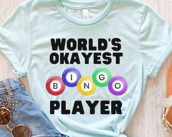 World's Okayest Bingo Player Shirt, Funny Bingo Night Tee