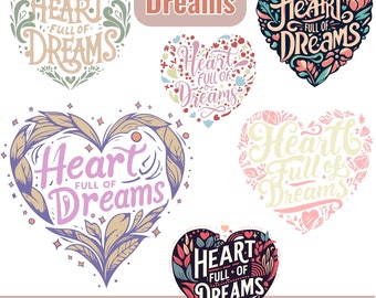 May include: A collection of heart-shaped designs with the phrase "Heart Full of Dreams" in various styles. The designs feature floral and decorative elements in a range of colors, including pink, blue, and green. The image also includes file type information: SVG, DXF, PNG, and EPS.