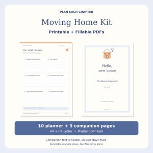 May include: A Moving Home Kit featuring printable and fillable PDF planner pages. The document includes a page titled Our next chapter with sections for moving details and a cover page titled Hello, new home for The Morgan household.