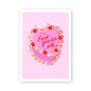 FODA-SE VOCÊ É VELHO / Cartão Postal de Aniversário / Risograph