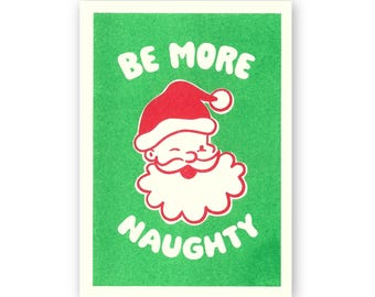 BE MORE NAUGHTY / Carte postale pour les Fêtes / Risographe / Weinachtskarten