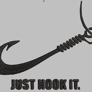 May include: Black and white graphic of a fishing hook with the text "JUST HOOK IT."