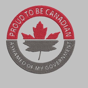 Può includere: Una toppa ricamata rossa e grigia con una foglia d'acero e il testo "Orgoglioso di essere canadese Vergogna del mio governo".