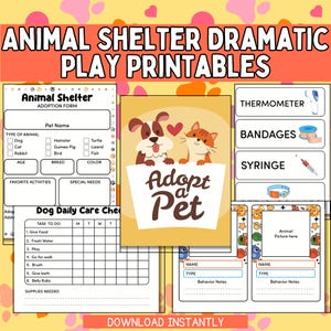 May include: Printable animal shelter dramatic play set with adoption forms, care checklists, and medical charts. Includes illustrations of a dog and cat with the text "Adopt a Pet".