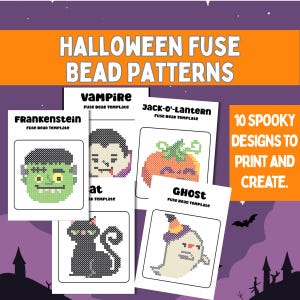 May include: A collection of Halloween fuse bead patterns featuring printable templates for a Frankenstein monster, vampire, jack-o'-lantern, cat, and ghost. The document includes the text Halloween Fuse Bead Patterns and 10 Spooky Designs To Print And Create.