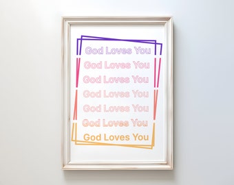 God Loves You Multi Coloured Digital Wall art, Bible verse wall art, Digital Download Wall Print, Printable Wall Art, Minimalist Art Decor