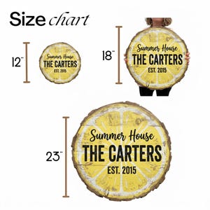 May include: A size chart shows three round wooden signs with a lemon slice design. The signs are 12, 18, and 23 inches in diameter. Each sign has the text "Summer House THE CARTERS EST. 2015".