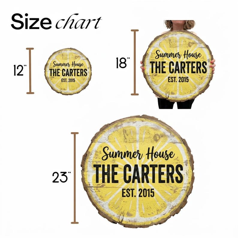 May include: A size chart shows three round wooden signs with a lemon slice design. The signs are 12, 18, and 23 inches in diameter. Each sign has the text "Summer House THE CARTERS EST. 2015".