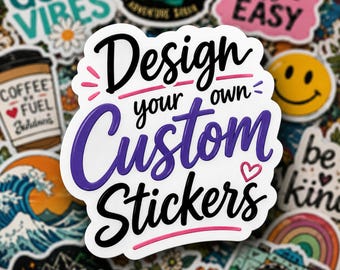 Custom Vinyl Sticker - Die Cut, Water Resistant, UV Resistant, Full Color - No Minimums