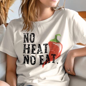 Hot Pepper Shirt | No Heat No Eat Tee, Spicy Food Lover T-Shirt, Funny Hot Chili Pepper Graphic Tee, Hot Sauce Foodie Gift for Him or Her