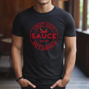 Hot Sauce Tshirt | Hot Sauce on Hot Sauce Tee, Vintage Style Hot Sauce Shirt, Bring the Heat Shirt for Spice Enthusiasts, Spicy Humor Tee