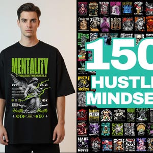 Puede incluir: Camiseta negra de gran tamaño con la palabra "MENTALITY" en letras verdes. La camiseta presenta un gráfico de una estatua de ángel con rayos y las palabras "Hustle" y "2021". Una exhibición de 150 diseños de "Hustle Mindset" está a la derecha.