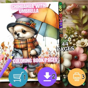 May include: A coloring book featuring a cute chihuahua wearing a scarf and coat, holding an umbrella with a rainbow pattern. The book has 44 pages and is titled "Chihuahua with Umbrella".