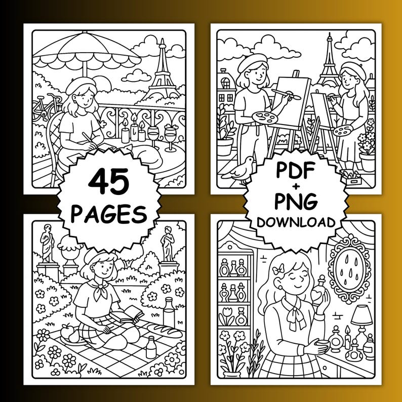 May include: Four black and white line art illustrations of scenes in Paris. One shows a woman at a cafe, another two women painting, a third a woman reading, and the last a woman with perfume. Text includes "45 PAGES" and "PDF + PNG DOWNLOAD."