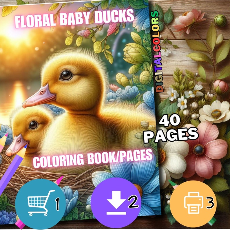 May include: A coloring book featuring two baby ducks with floral designs. The book has 40 pages and is titled "Floral Baby Ducks".