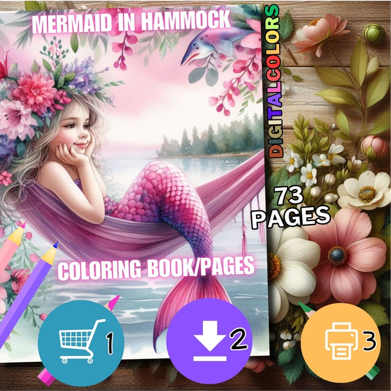 May include: A coloring book featuring a mermaid with pink and purple scales, sitting in a hammock with a flower crown on her head. The book cover has the title "Mermaid in Hammock" and the text "73 Pages" and "Coloring Book/Pages".