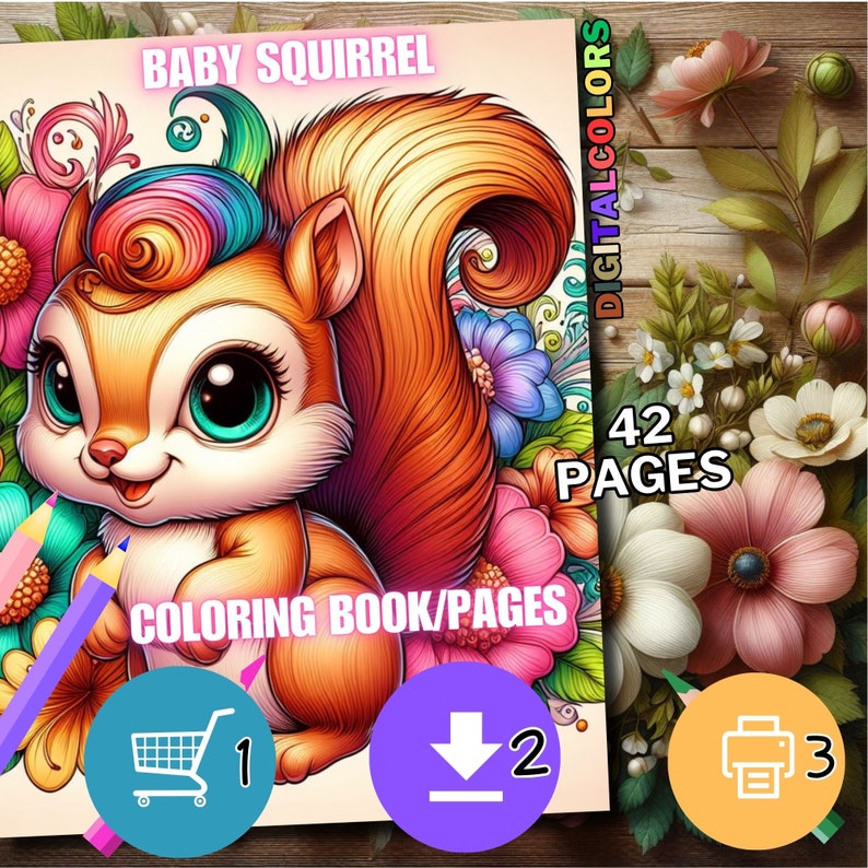 May include: A digital coloring book featuring a cute cartoon baby squirrel with rainbow hair. The book has 42 pages and is titled "Baby Squirrel Coloring Book/Pages".