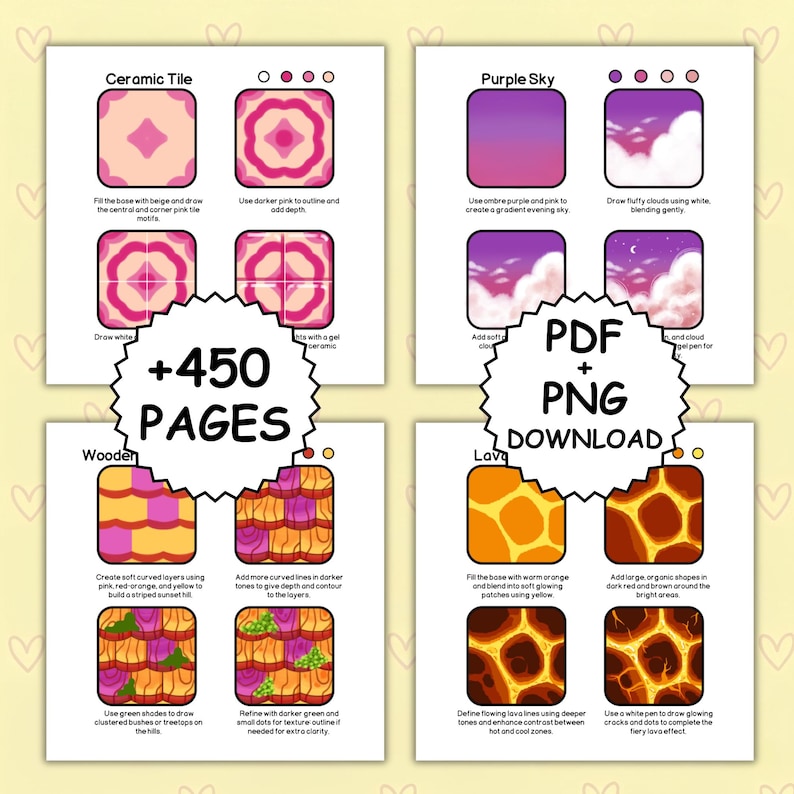 以下が含まれることがあります： Ceramic Tile、Purple Sky、Wooden、Lavaというタイトルの4つのセクションで構成されたデジタル描画チュートリアルガイド。各セクションには、テクスチャを作成するための段階的な視覚的指示が含まれています。中央のテキストには +450 PAGES PDF + PNG DOWNLOAD と書かれています。