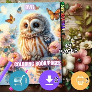 May include: A coloring book featuring a cute owl with colorful flowers and butterflies. The book has 43 pages and is available for purchase or download.
