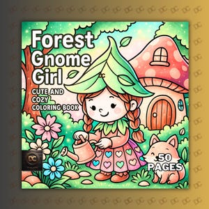 Forest Gnome Girl Cute & Cozy Coloring Book – 50 odważnych i łatwych stron dla dorosłych i dzieci, do wydrukowania w formacie PDF + PNG do kolorowania cyfrowego
