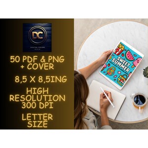 May include: A tablet displaying a "Sweet Summer" digital colouring book is held by a person at a table. A notebook, pen, and a cup of coffee are also on the table. The image includes text: "50 PDF & PNG + COVER 8.5 x 8.5 IN HIGH RESOLUTION 300 DPI LETTER SIZE".