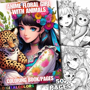 May include: A coloring book featuring a girl with floral hair and a leopard cub. The book is titled "Anime Floral Girl with Animals" and has 50 pages. The cover is colorful and features a digital art style.