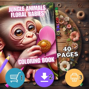 May include: A coloring book cover featuring a cute baby monkey holding a pink flower. The book is titled "Jungle Animals Floral Babies" and has 40 pages.