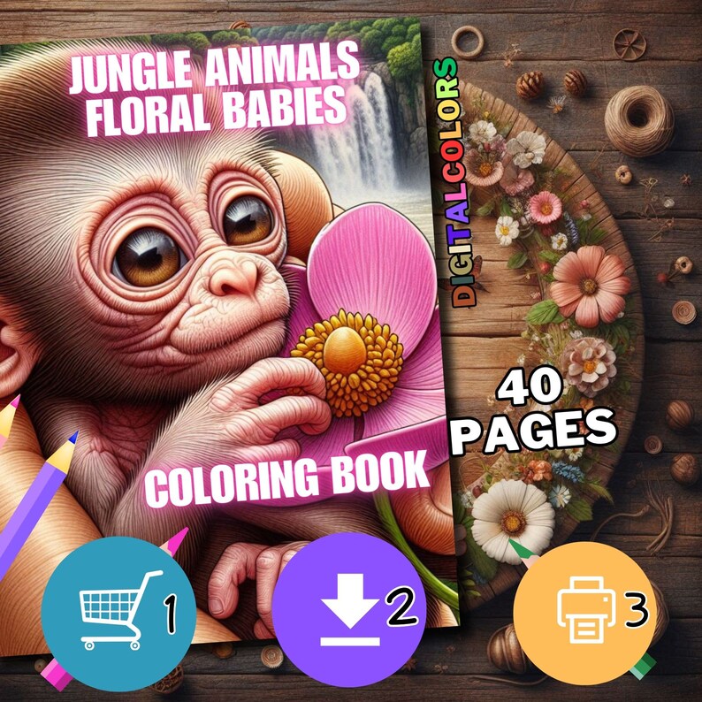 May include: A coloring book cover featuring a cute baby monkey holding a pink flower. The book is titled "Jungle Animals Floral Babies" and has 40 pages.