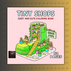 Puede incluir: Un libro para colorear titulado "TINY SHOPS" con un diseño de bota verde lleno de plantas en macetas. La portada del libro también presenta el texto "COZY AND CUTE COLORING BOOK", "GREEN STEPS" y "52 PAGES" sobre un fondo rosa.
