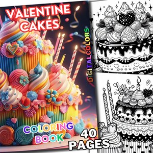 Puede incluir: Un libro para colorear con temática de pasteles de San Valentín. La portada muestra un pastel colorido de varios pisos con velas, glaseado y decoraciones. El título "VALENTINE CAKES" se muestra en letras negritas. El libro tiene 40 páginas.