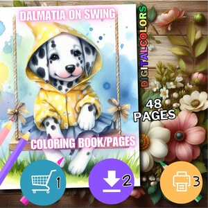 May include: A coloring book featuring a Dalmatian puppy wearing a yellow raincoat with white polka dots, sitting on a swing. The book cover has the title "Dalmatia on Swing" and the text "48 Pages" in a colorful font. The book is available for purchase.