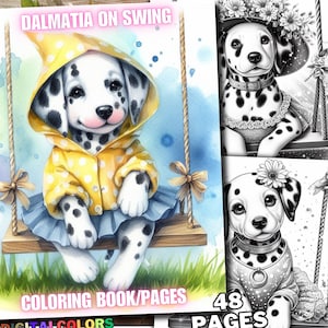 May include: A coloring book page featuring a Dalmatian puppy wearing a yellow raincoat and a blue skirt, sitting on a swing. The title of the page is "Dalmatia on Swing". The page also includes the text "Coloring Book/Pages" and "48 Pages".