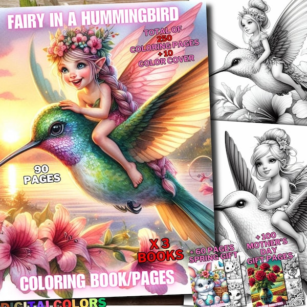 250 Fun Coloring Pages, 90 Fairy in a Hummingbird + 60 Easter Bunny as a Spring Gift + 100 Roses as a Mother's Day Gift + 10 Color Cover