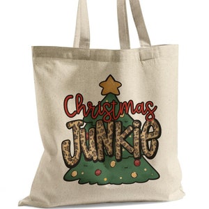 Christmas Junkie Tote Bag -- Perfect for all Your Holiday Shopping