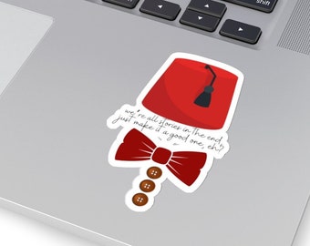 We're All Stories in the End, Dr Who Sticker