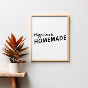 Happiness is Homemade | Digital Wall Art | Downloadable Digital Print | Wall Art Print | Home Art | Quote Art