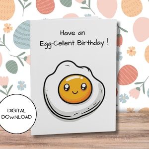 Biglietto di compleanno stampabile Egg-Cellent l Biglietto di buon compleanno Kawaii Egg l Busta inclusa l Biglietto d'auguri carino e divertente l 5x7 l 4x6 l PDF l JPG
