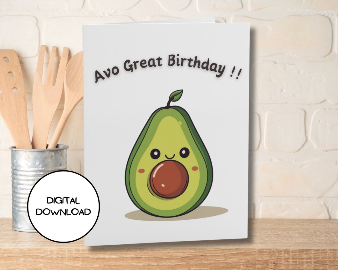 Printable Birthday Card L Avo Great Birthday L Digital Funny Birthday Card L Download ...