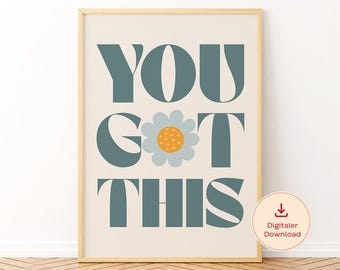 You Got This Print, Motivational Quote, Typography Wall Art, Printable Wall Art, Living Room, Office, Modern Poster, Positive Affirmation
