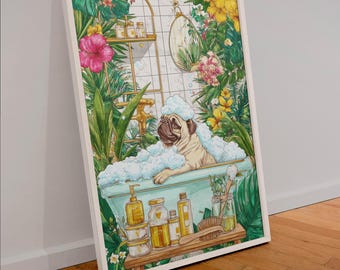 May include: A framed art print depicts a pug dog in a bathtub filled with bubbles. The pug is surrounded by lush greenery and flowers, with bath products on a shelf. The artwork has a whimsical, illustrative style.