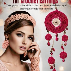 Könnte beinhalten: Ein Handbuch für Häkelohrring-Muster mit einer Frau, die ein gehäkeltes Stirnband und Ohrringe trägt. Die Ohrringe sind rosa und rot mit einem Perlenanhänger. Der Text auf dem Cover lautet "Your Ultimate Handbook for Crochet Earrings".