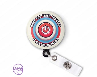 IT Tech Support Badge Reel: Have You Tried Turning It Off?