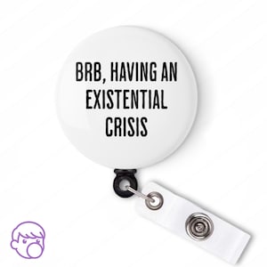 Funny Nurse Badge Reel, Sarcastic RN Existential Crisis Nursing Humor, Hospital ID Clip, Funny Gift Under 20, Medical Badge Holder