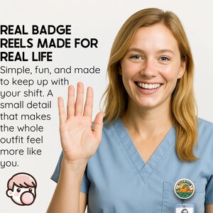 May include: A smiling woman in a blue scrub top with a badge reel. The text on the image reads "REAL BADGE REELS MADE FOR REAL LIFE" and "Simple, fun, and made to keep up with your shift."
