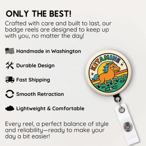 May include: A badge reel with a cartoon horse design and the word "KETAMINE". The reel is cream-colored with a black cord and a white belt clip. The text "ONLY THE BEST!" is at the top.