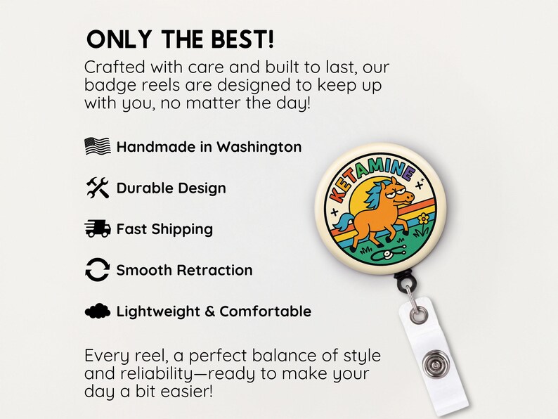 May include: A badge reel with a cartoon horse design and the word "KETAMINE". The reel is cream-colored with a black cord and a white belt clip. The text "ONLY THE BEST!" is at the top.