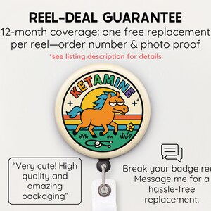May include: A round badge reel with a cartoon horse design. The badge reel has the word "KETAMINE" in a circle with a horse, a flower, and a stethoscope. The text "REEL-DEAL GUARANTEE" is at the top.